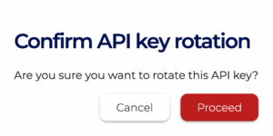 Press the Proceed button to confirm that you want to rotate the API Key