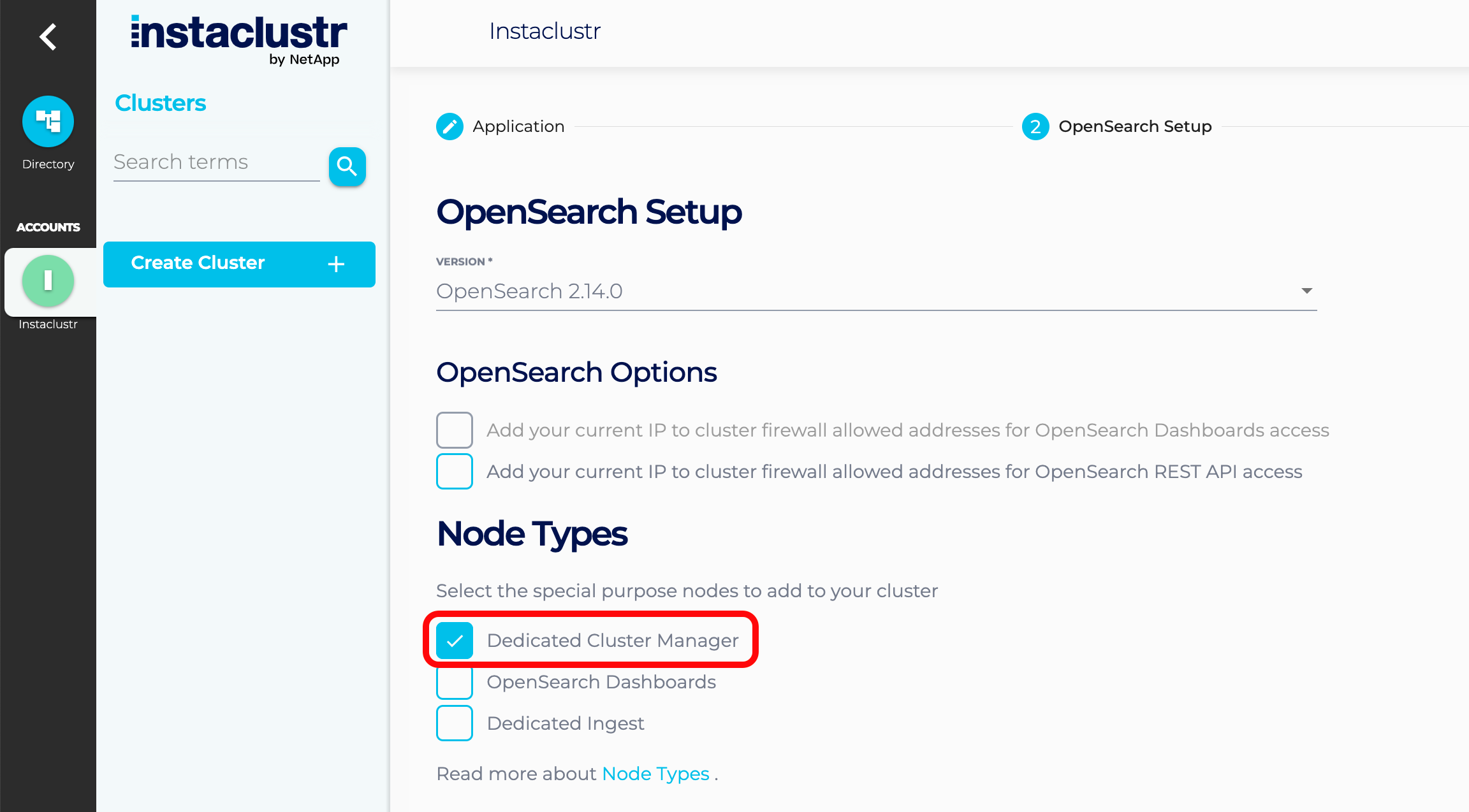 Select the Dedicated Cluster Manager checkbox to use that node type on your cluster.